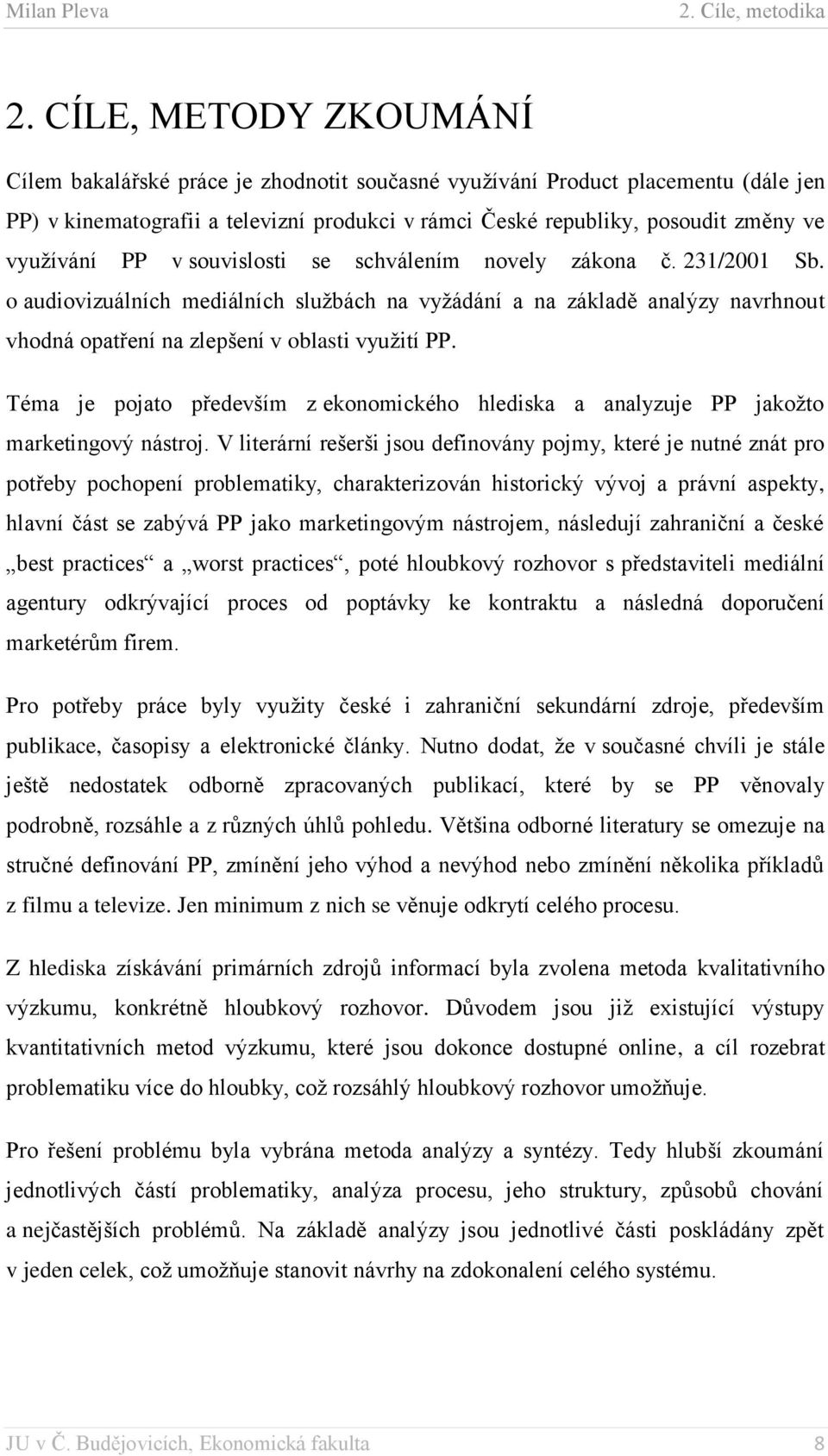 využívání PP v souvislosti se schválením novely zákona č. 231/2001 Sb.