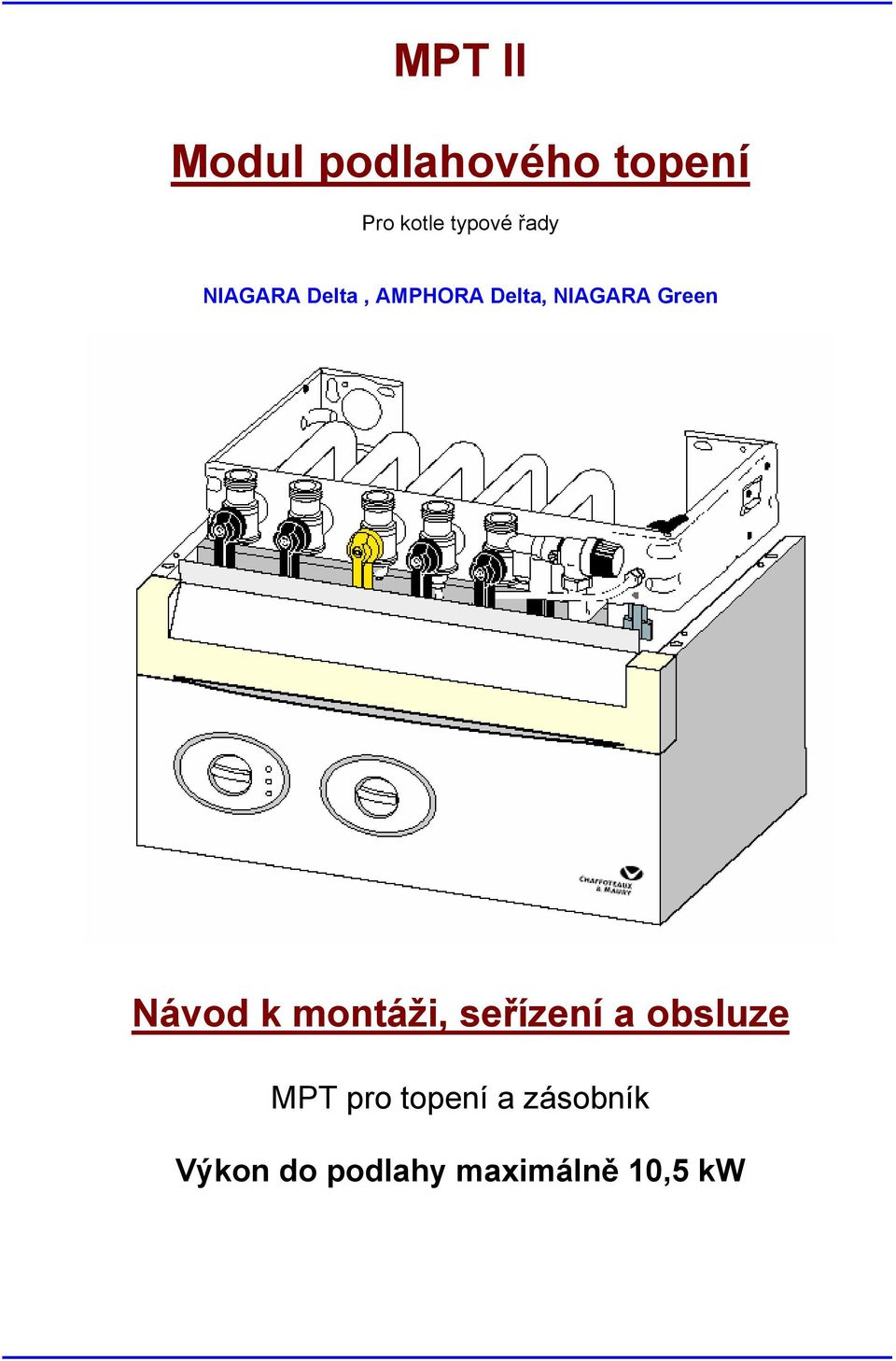 Návod k montáži, seřízení a obsluze MPT pro