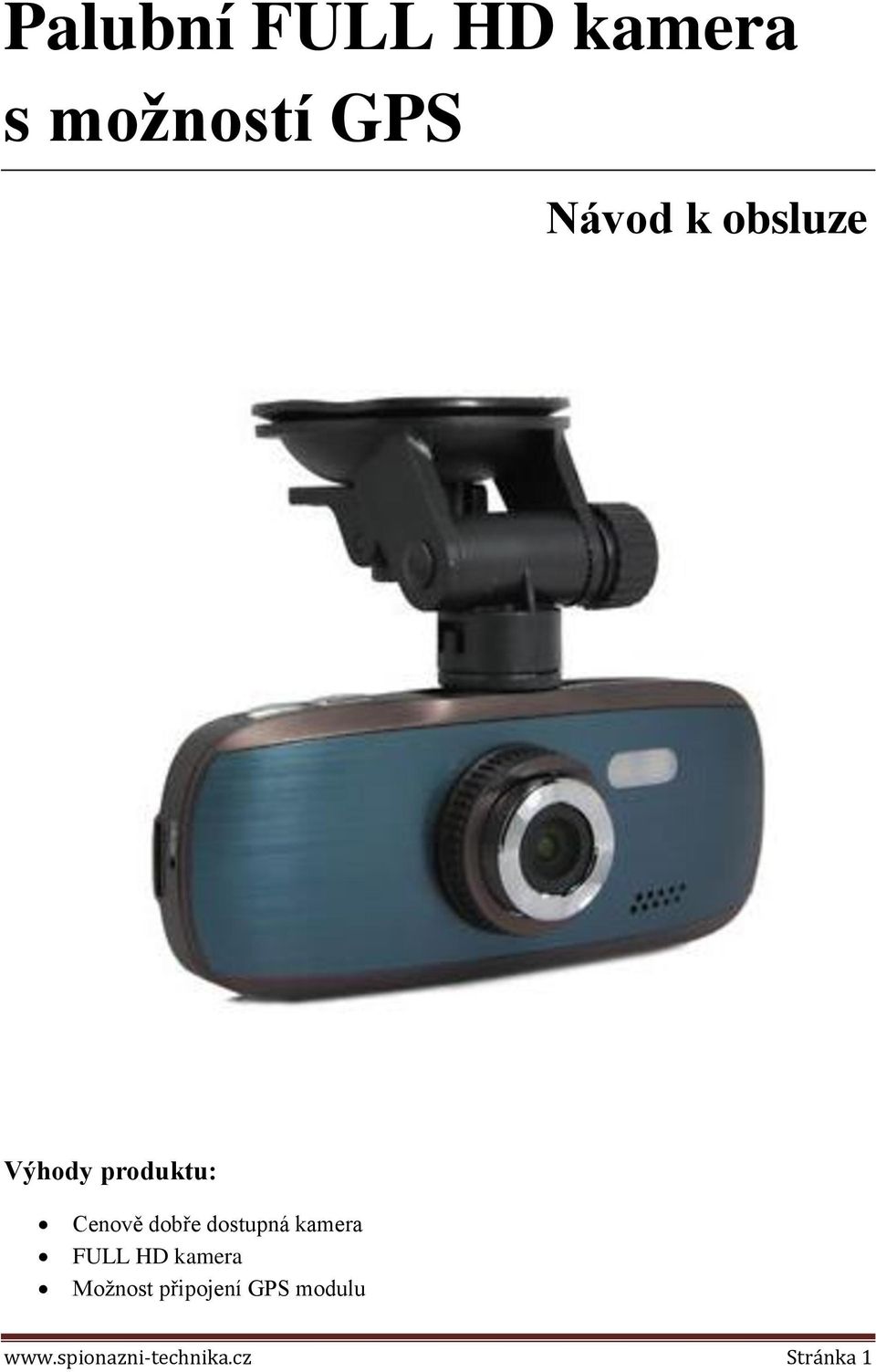 dostupná kamera FULL HD kamera Možnost