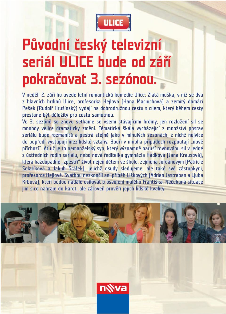 cestu s cílem, který během cesty přestane být důležitý pro cestu samotnou. Ve 3. sezóně se znovu setkáme se všemi stávajícími hrdiny, jen rozložení sil se mnohdy velice dramaticky změní.