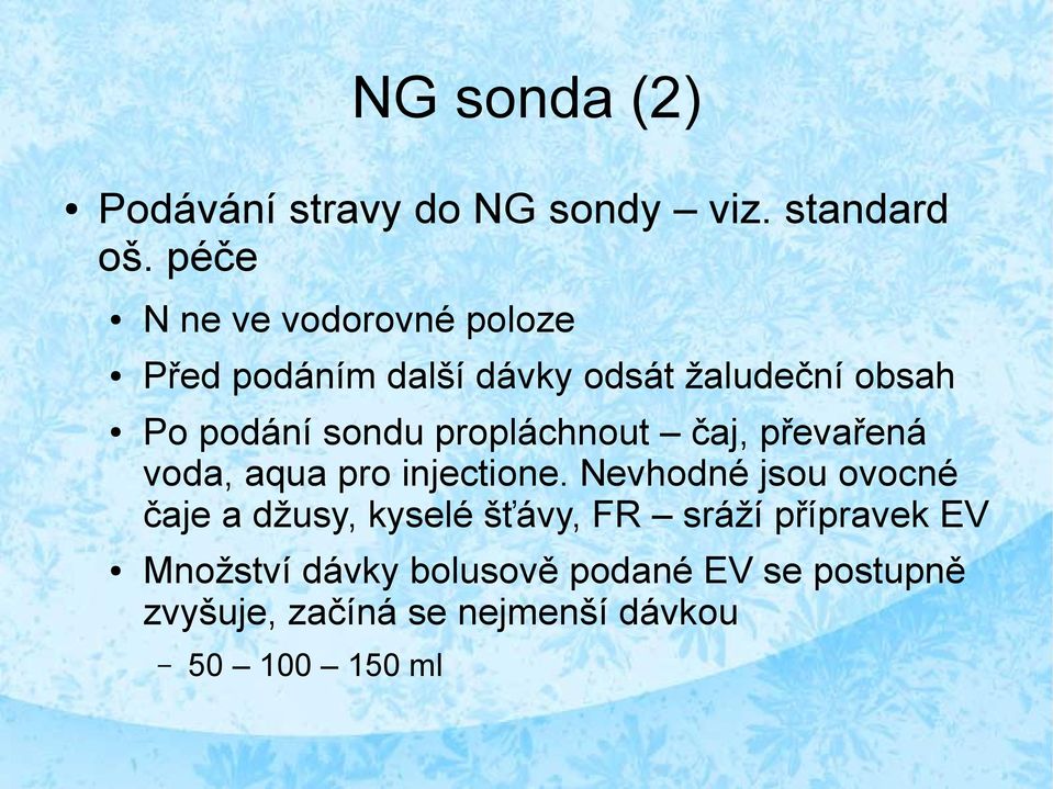 propláchnout čaj, převařená voda, aqua pro injectione.