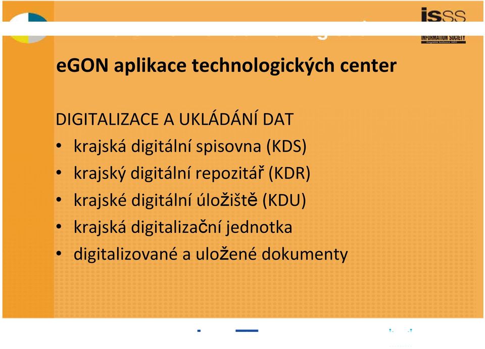 digitální repozitář (KDR) krajské digitální úložiště