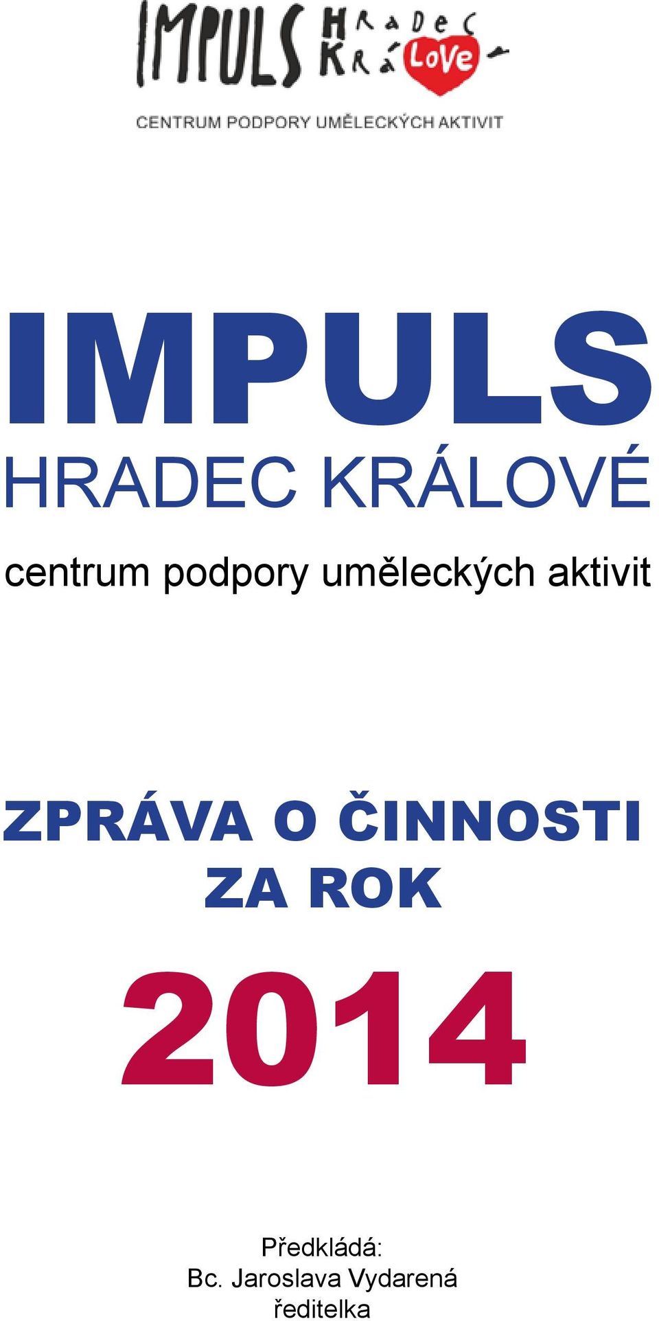 ZPRÁVA O ČINNOSTI ZA ROK 2014