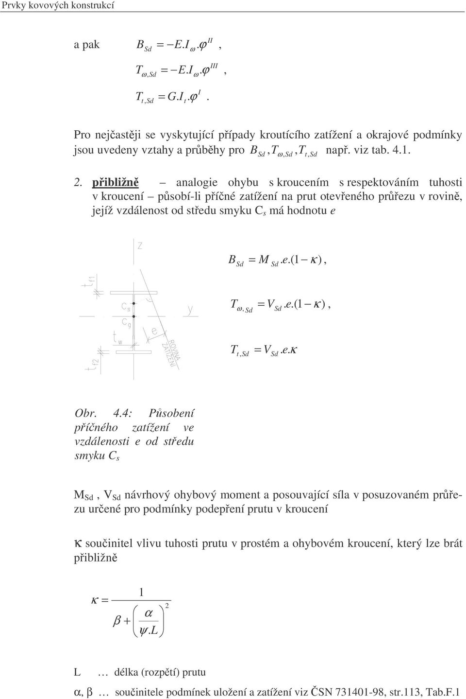 e.(1 κ ), T..κ, V e Obr. 4.
