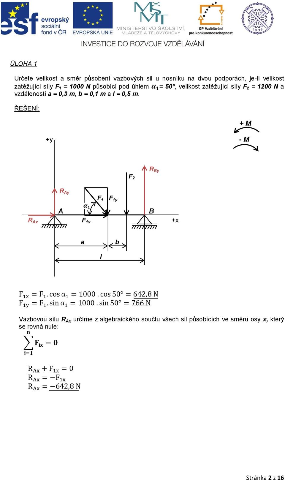 vzdálenosti a = 0,3 m, b = 0,1 m a l = 0,5 m.