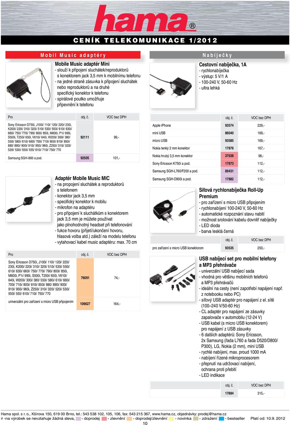 ultra lehká Pro Sony Ericsson D750i, J100i/ 110i/ 120i/ 220i/ 230i, K200i/ 220i/ 310i/ 320i/ 510i/ 530i/ 550i/ 610i/ 630i/ 660i/ 750i/ 770i/ 790i/ 800i/ 850i, M600i, P1i/ 990i, S500i, T250i/ 650i,