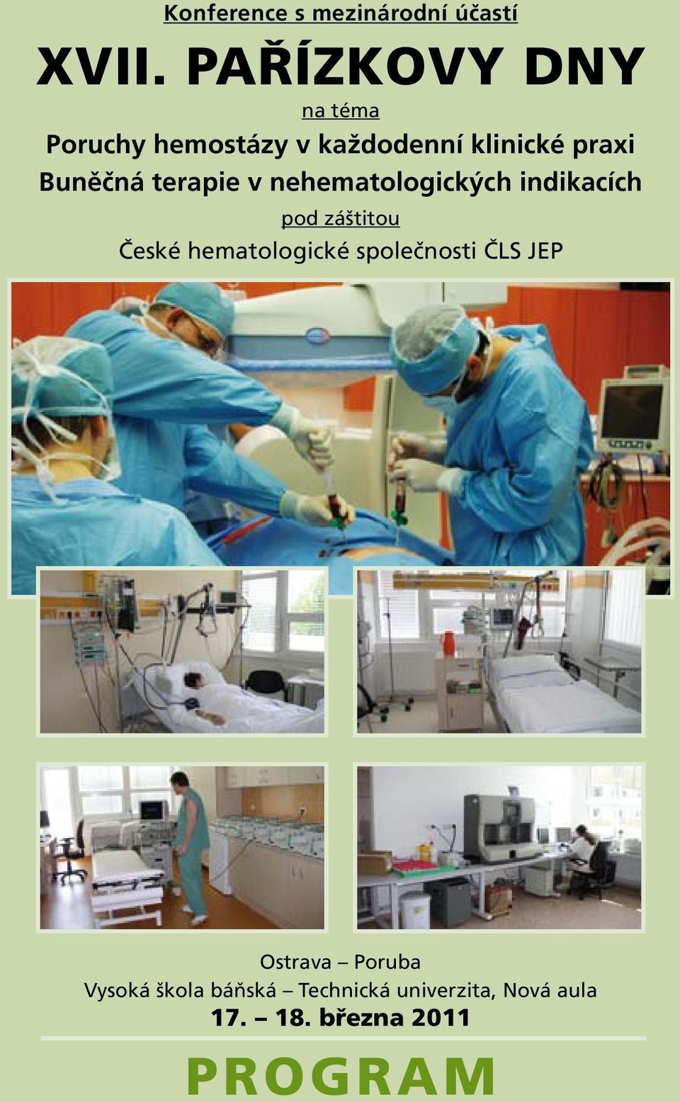 indikacích pod záštitou České hematologické společnosti ČLS JEP