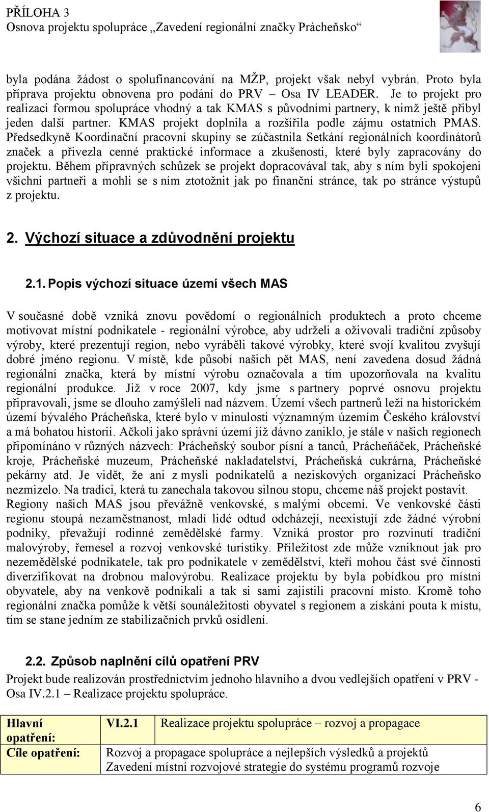Předsedkyně Koordinační pracovní skupiny se zúčastnila Setkání regionálních koordinátorů značek a přivezla cenné praktické informace a zkušenosti, které byly zapracovány do projektu.