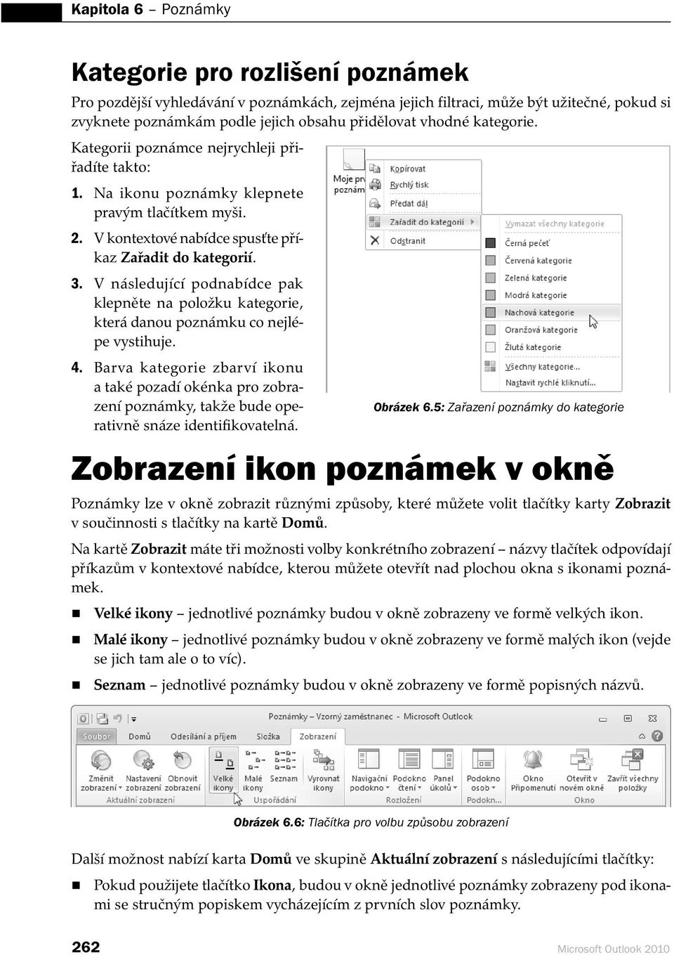 V následující podnabídce pak klepněte na položku kategorie, která danou poznámku co nejlépe vystihuje. 4.