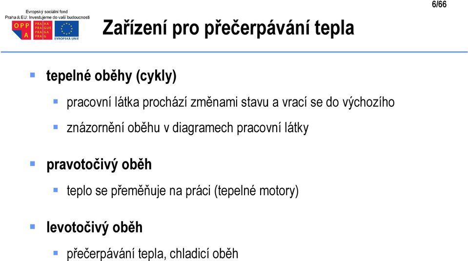 oběhu v diagramech pracovní láky pravoočivý oběh eplo se přeměňuje