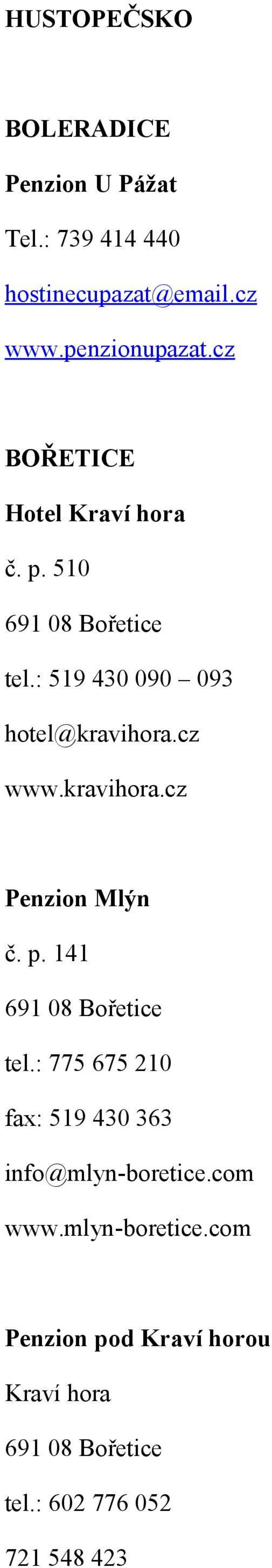 kravihora.cz Penzion Mlýn č. p. 141 691 08 Bořetice tel.