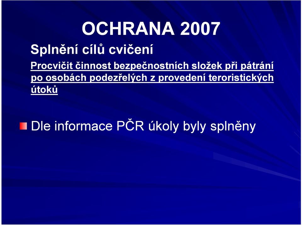 osobách podezřelých z provedení