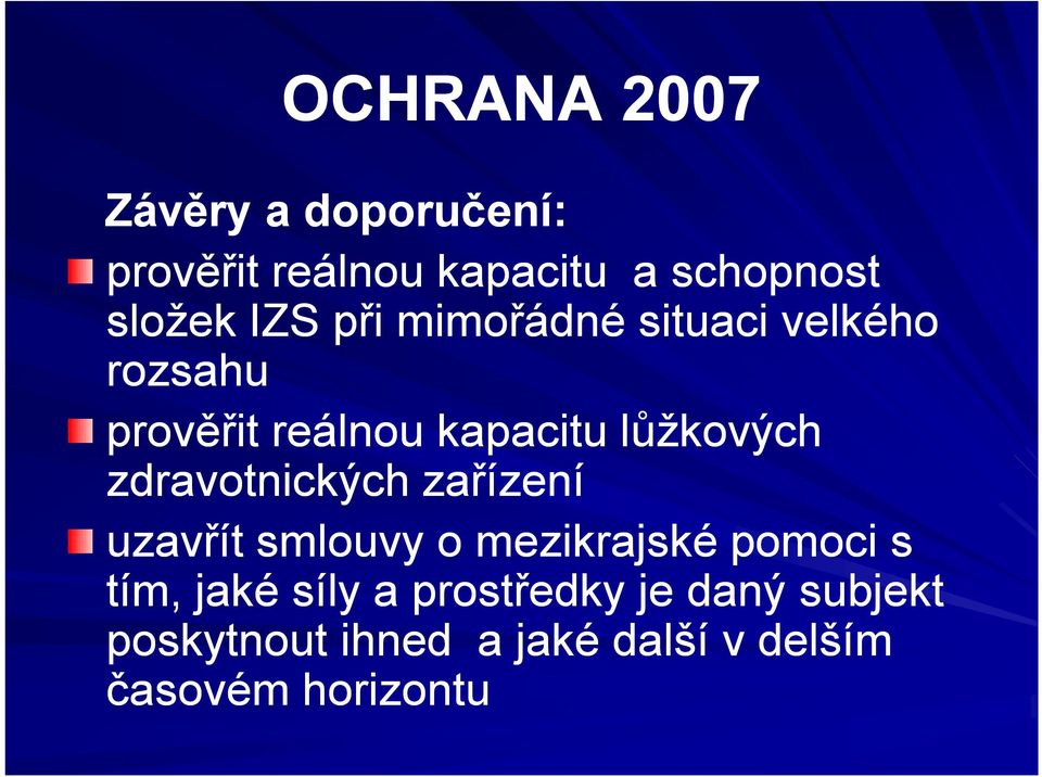 zdravotnických zařízení uzavřít smlouvy o mezikrajské pomoci s tím, jaké