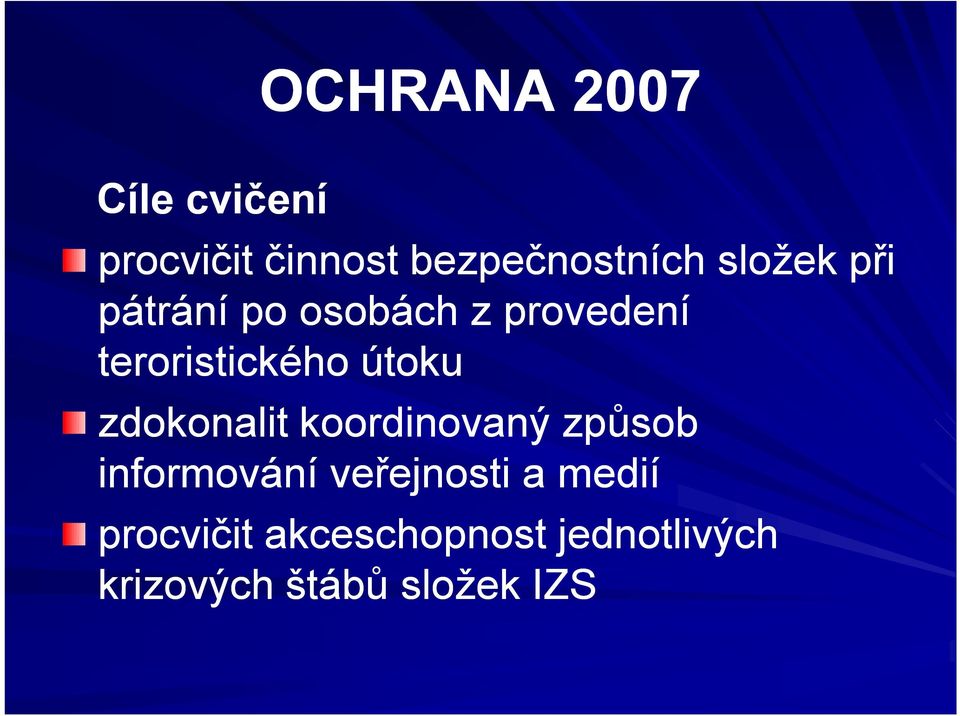 zdokonalit koordinovaný způsob informování veřejnosti a