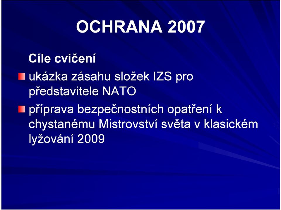 bezpečnostních opatření k chystanému