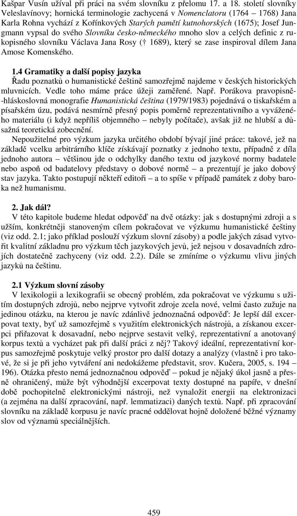 Slovníku česko-německého mnoho slov a celých definic z rukopisného slovníku Václava Jana Rosy ( 16