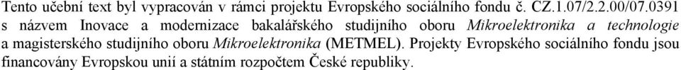 Mikroelektroika a techologie a magisterského studijího oboru Mikroelektroika