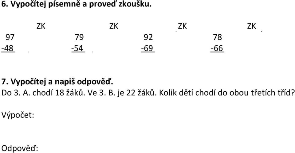 Vypočítej a napiš odpověď. Do 3. A. chodí 18 žáků.