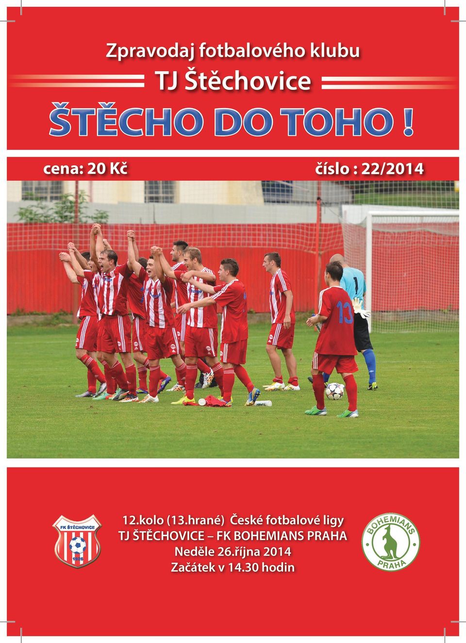 hrané) České fotbalové ligy TJ ŠTĚCHOVICE FK