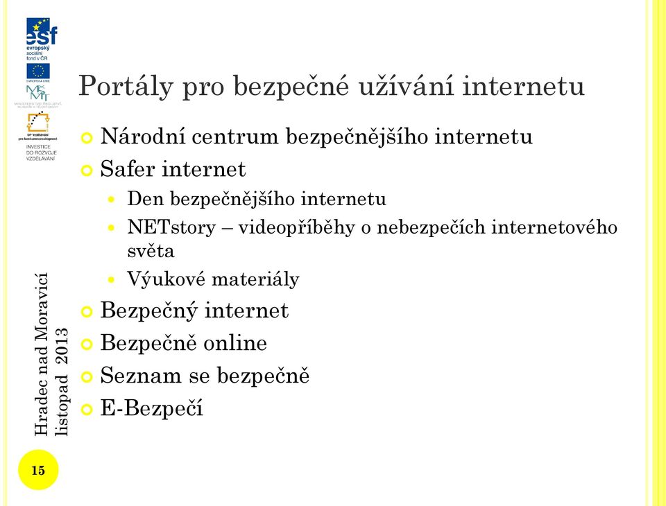 internetu NETstory videopříběhy o nebezpečích internetového světa