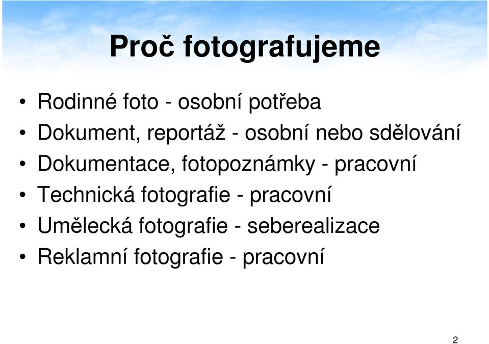 fotopoznámky - pracovní Technická fotografie - pracovní