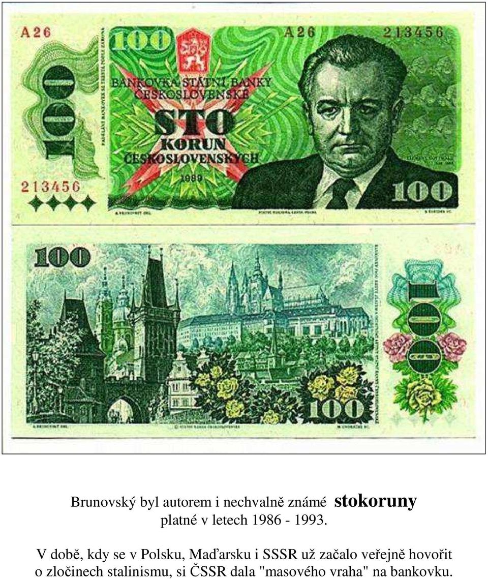 V době, kdy se v Polsku, Maďarsku i SSSR už začalo