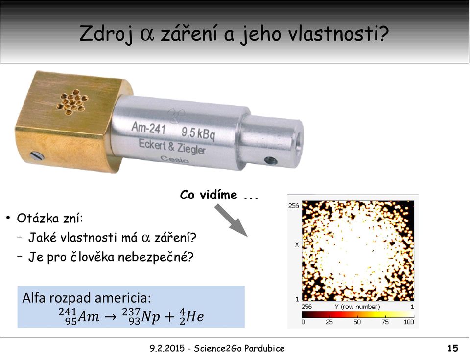 .. Otázka zní: Jaké vlastnosti má