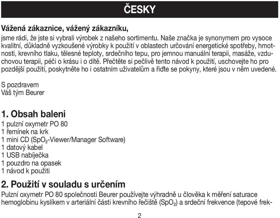 manuální terapii, masáže, vzduchovou terapii, péči o krásu i o dítě.