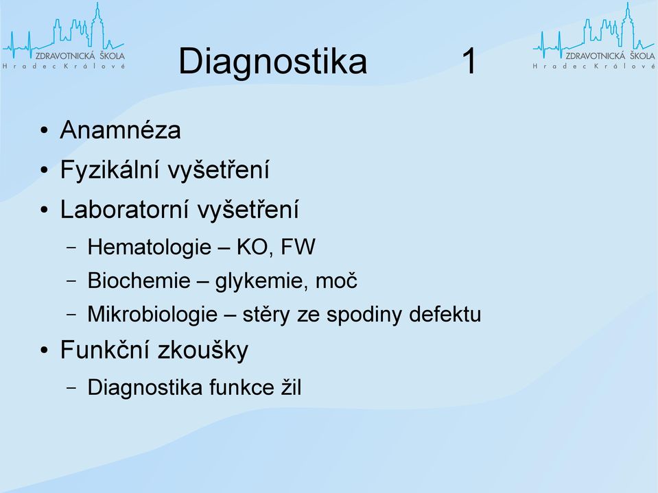 Biochemie glykemie, moč Mikrobiologie stěry ze