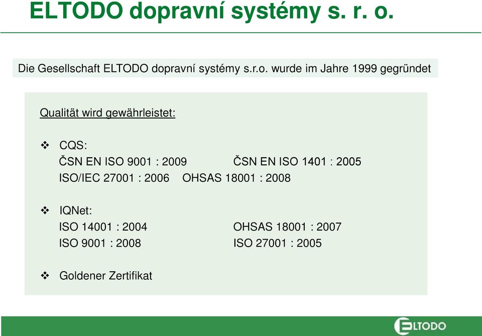 Die Gesellschaft ravní systémy s.r.o.