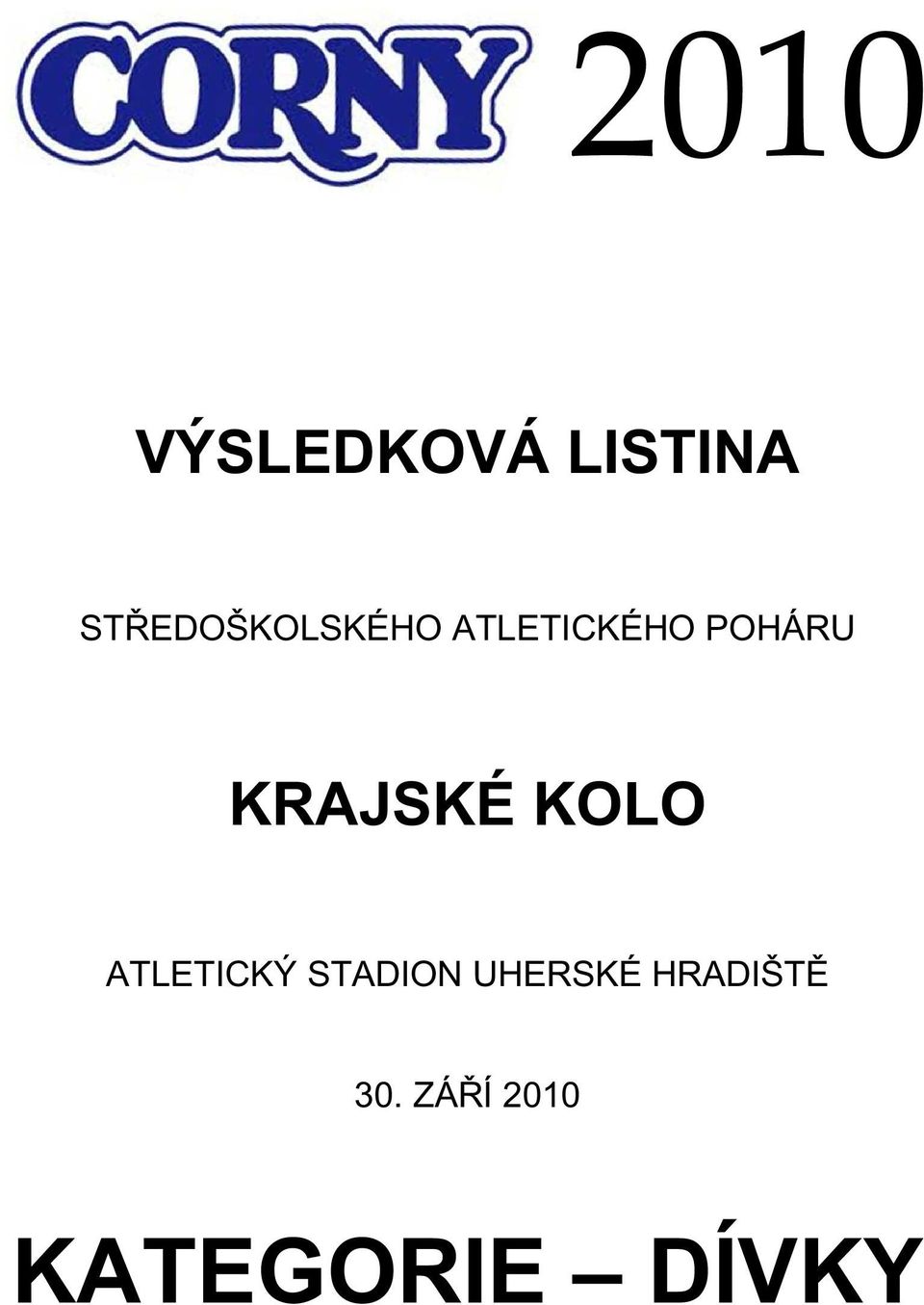 KRAJSKÉ KOLO ATLETICKÝ STADION