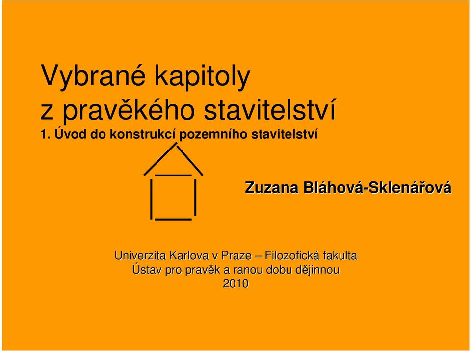 Bláhov hová-sklenářová Univerzita Karlova v Praze