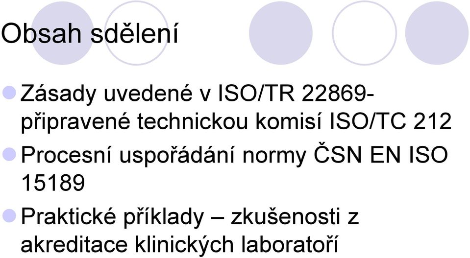 Procesní uspořádání normy ČSN EN ISO 15189