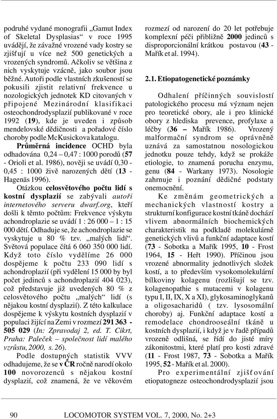 Autoři podle vlastních zkušeností se 2.1.