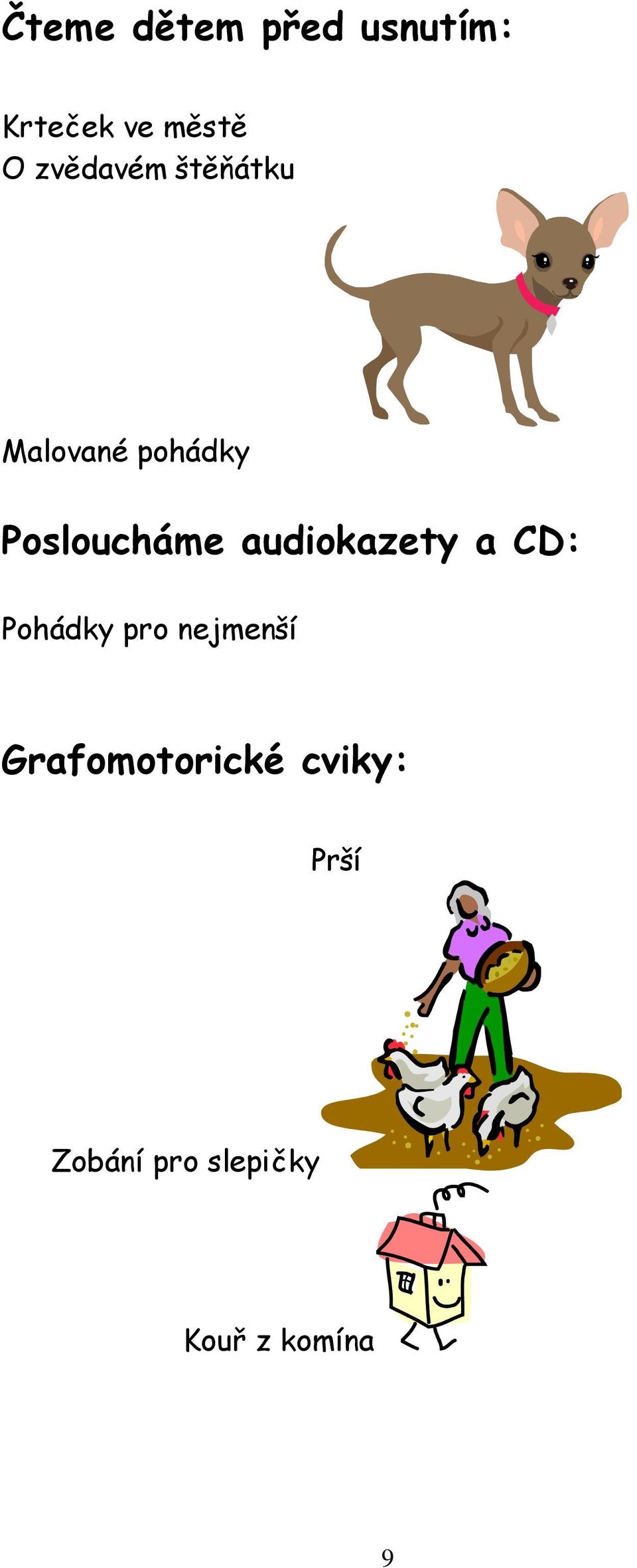 audiokazety a CD: Pohádky pro nejmenší