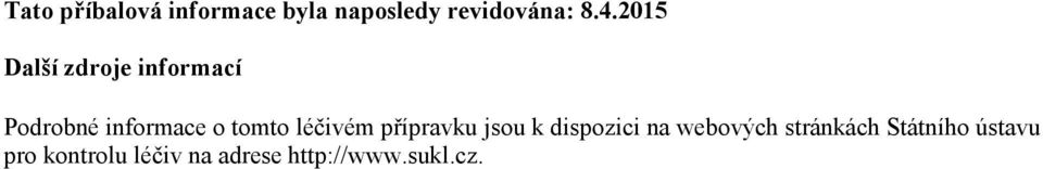 léčivém přípravku jsou k dispozici na webových stránkách