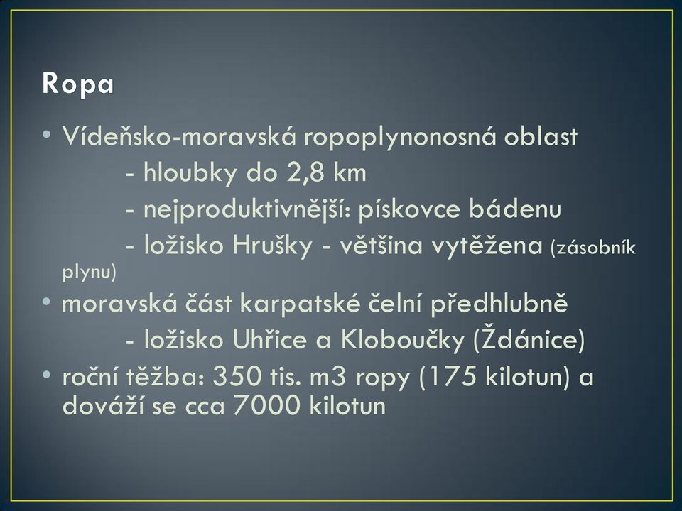 (zásobník plynu) moravská část karpatské čelní předhlubně - ložisko Uhřice