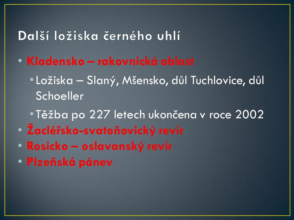 227 letech ukončena v roce 2002