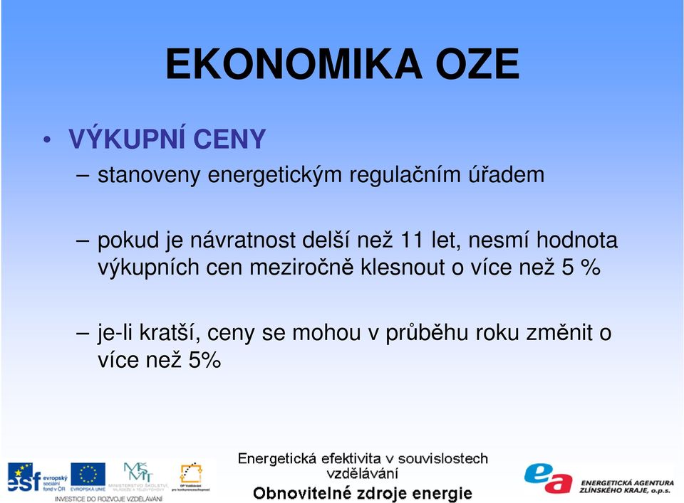 meziročně klesnout o více než 5 % je-li kratší, ceny se mohou v