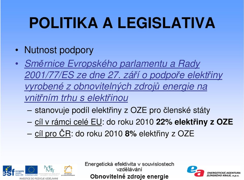 září o podpoře elektřiny vyrobené z obnovitelných zdrojů energie na vnitřním trhu s