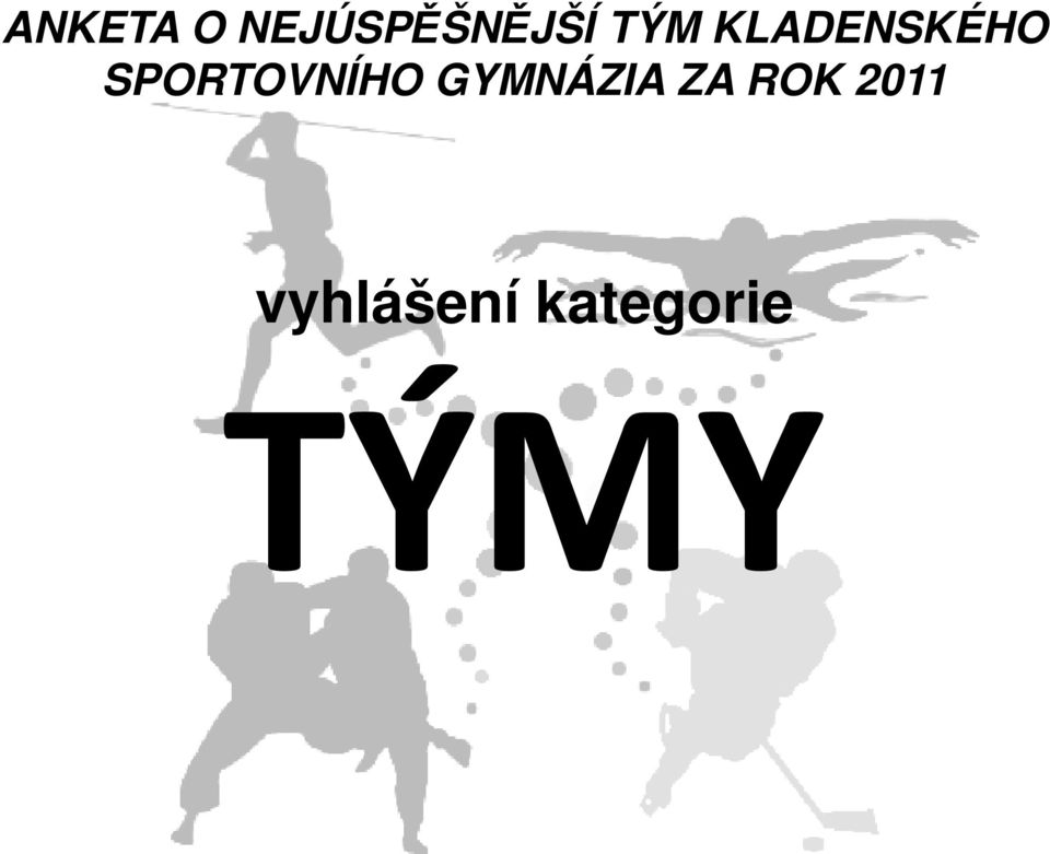 SPORTOVNÍHO GYMNÁZIA ZA