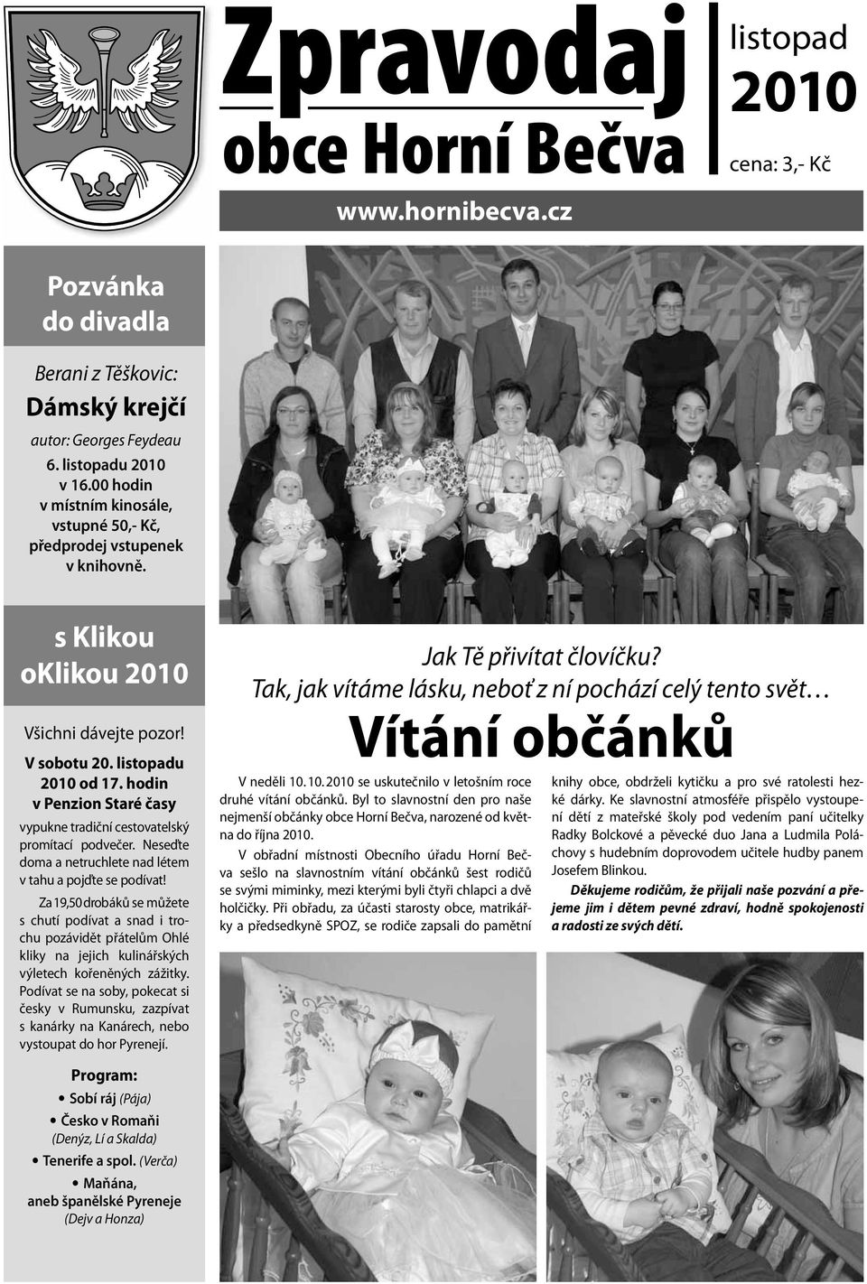 hodin v Penzion Staré časy vypukne tradiční cestovatelský promítací podvečer. Neseďte doma a netruchlete nad létem v tahu a pojďte se podívat!