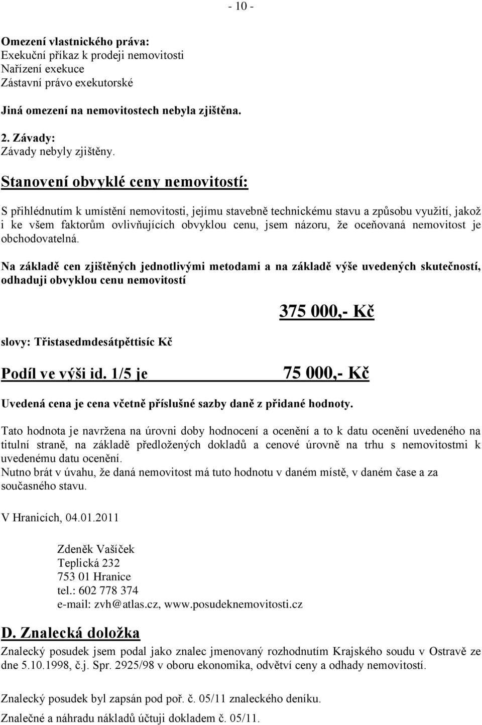 oceňovaná nemovitost je obchodovatelná.