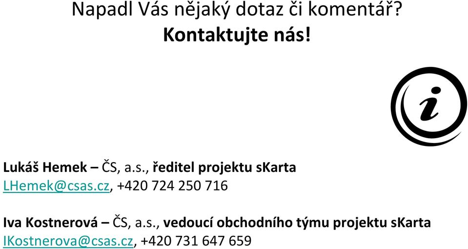 cz, +420 724 250 716 Iva Kost