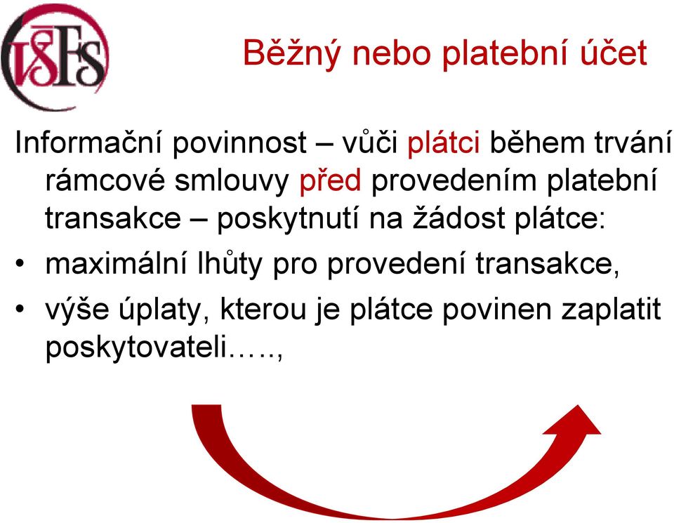 poskytnutí na žádost plátce: maximální lhůty pro provedení