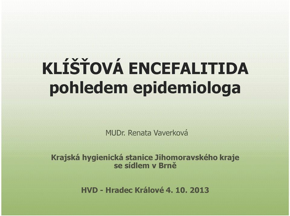 Renata Vaverková Krajská hygienická