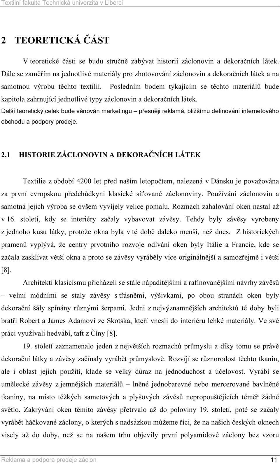 TECHNICKÁ UNIVERZITA V LIBERCI FAKULTA TEXTILNÍ BAKALÁŘSKÁ PRÁCE - PDF Free  Download