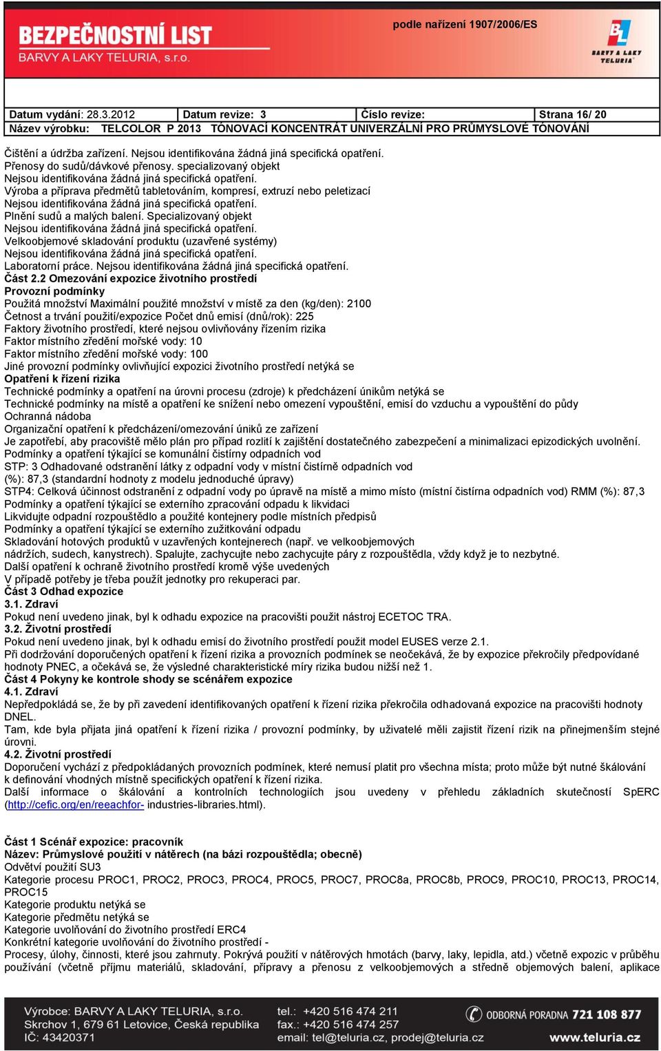 Specializovaný objekt Velkoobjemové skladování produktu (uzavřené systémy) Laboratorní práce. Část 2.