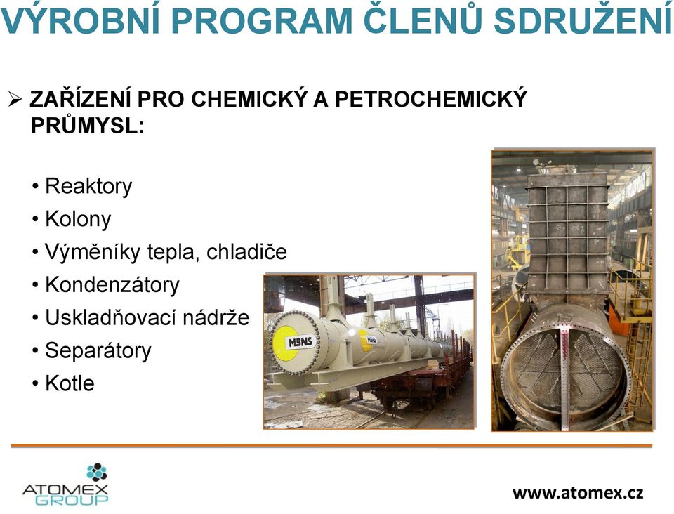 Kolony Výměníky tepla, chladiče Kondenzátory