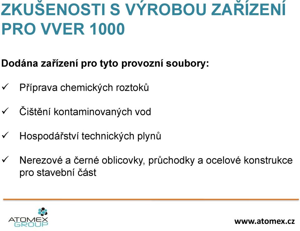 kontaminovaných vod Hospodářství technických plynů Nerezové a
